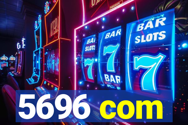 5696 com